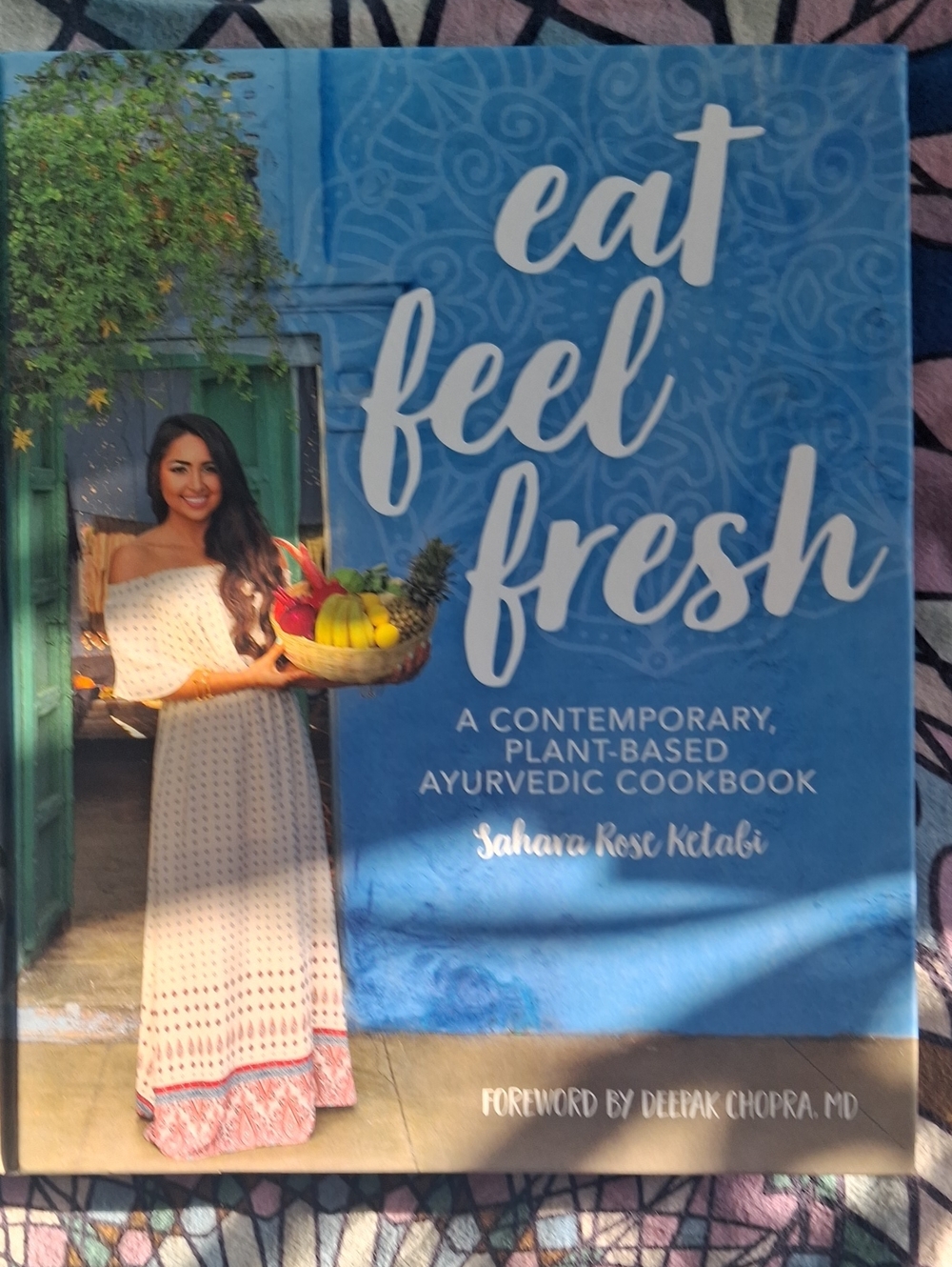 Eat Feel Fresh - Blue Plant-Based Ayurvedic Cookbook